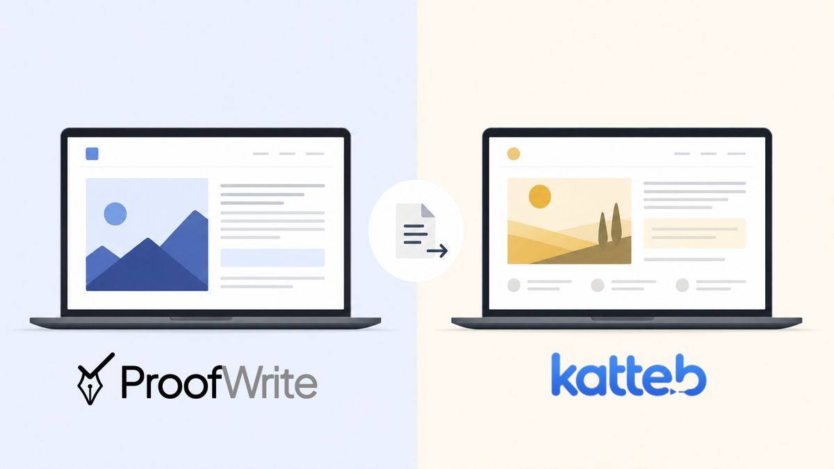 ProofWrite vs. Katteb: We Gave Both the Same Article Brief. Here's What Came Back